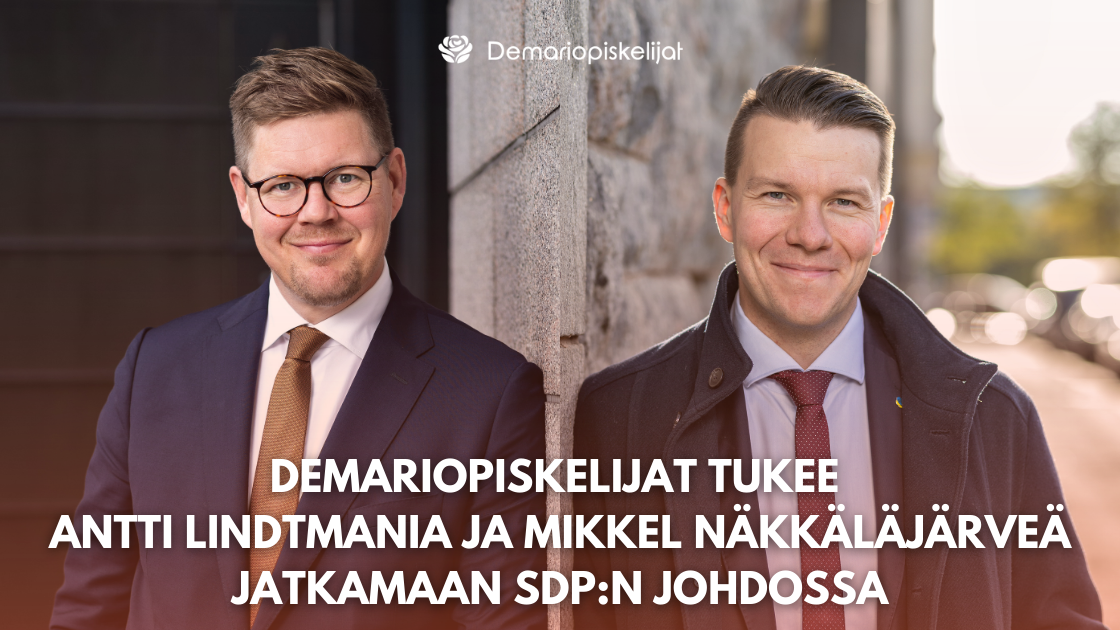 Demariopiskelijat tukee Antti Lindtmania ja Mikkel Näkkäläjärveä jatkamaan SDP:n johdossa.