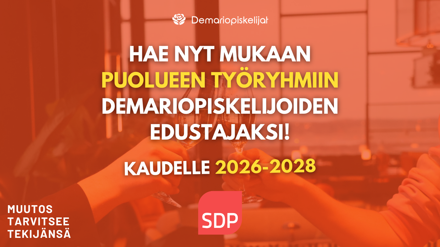 Hae nut mukaan puolueen työryhmiin Demariopiskelijoiden edustajaksi kaudelle 2026-2028. Muutos tarvitsee tekijänsä. Kuvassa Demariopiskelijoiden ja SDP:n logo.